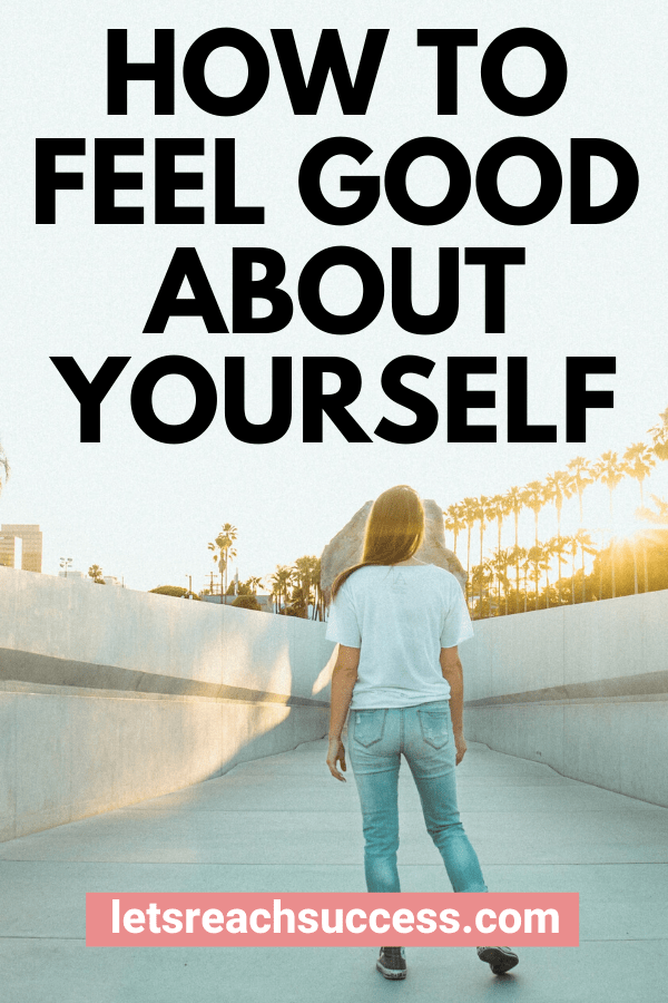 Here are 13 amazing ways how to feel good about yourself, increase your confidence and feeling of self-worth, and have your best year yet: #howtofeelgoodaboutyourself #howtofeelgood #howtofeelgood #confidenceboost #boostselfesteem #thingstodotobehappy #happyhabitsideas